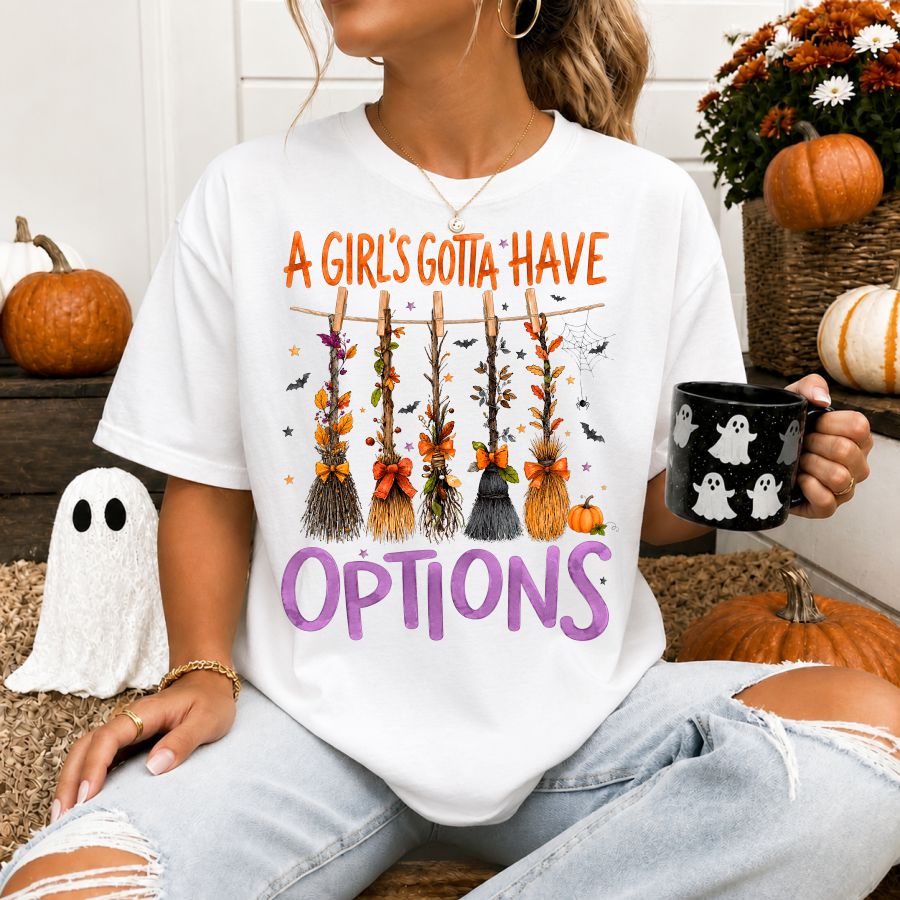 A Girls Gotta Have Options Witches Brooms