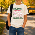 Dinosaurs Didn't Read and Look What Happened to Them