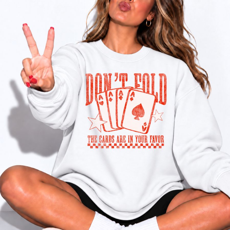 Don't Fold the Cards are in Your Favor