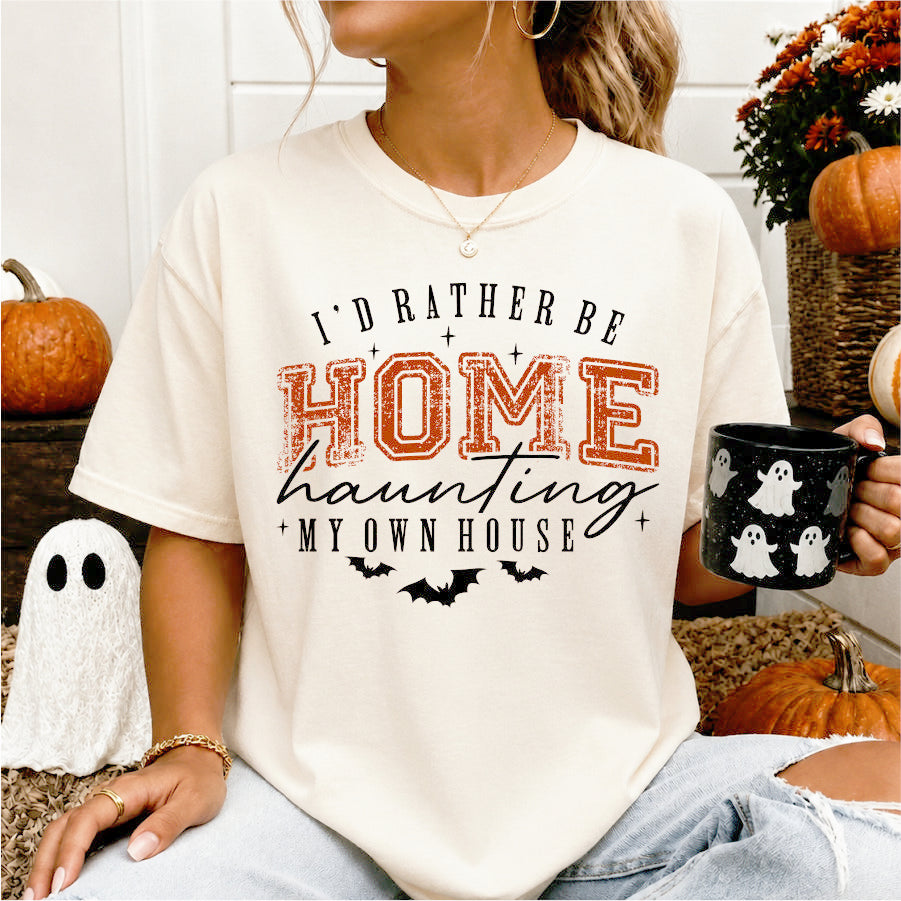 I'd Rather Be Home Haunting My Own House