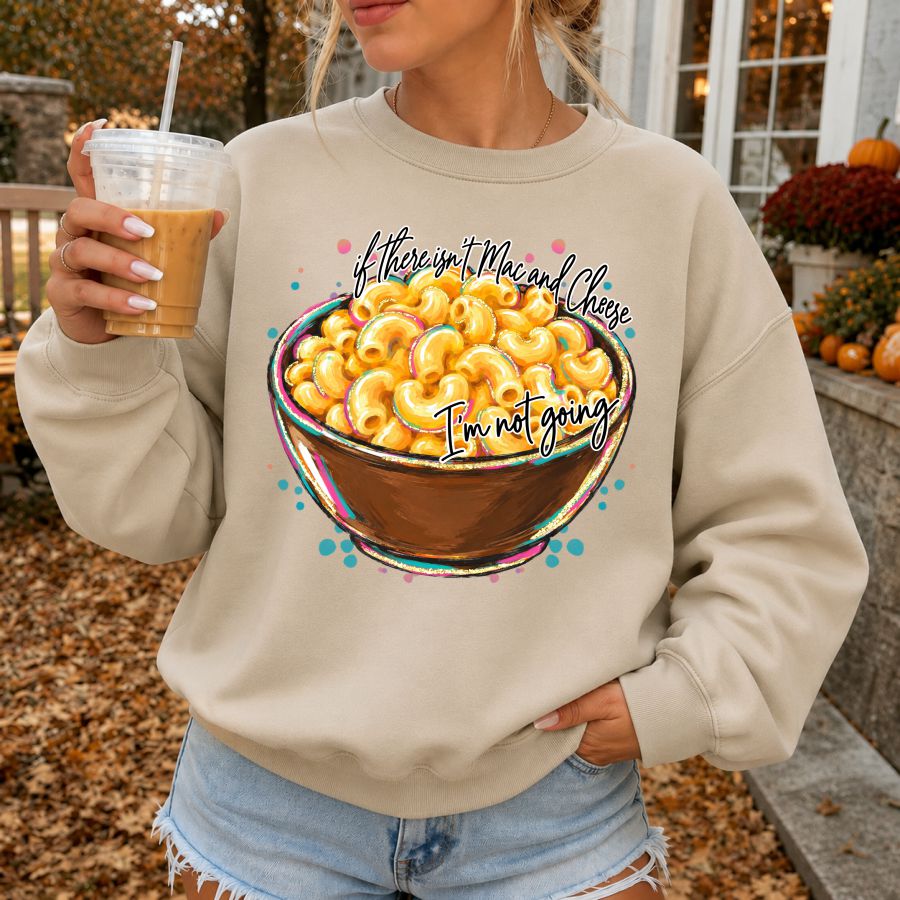 If There Isn't Mac and Cheese I'm Not Going