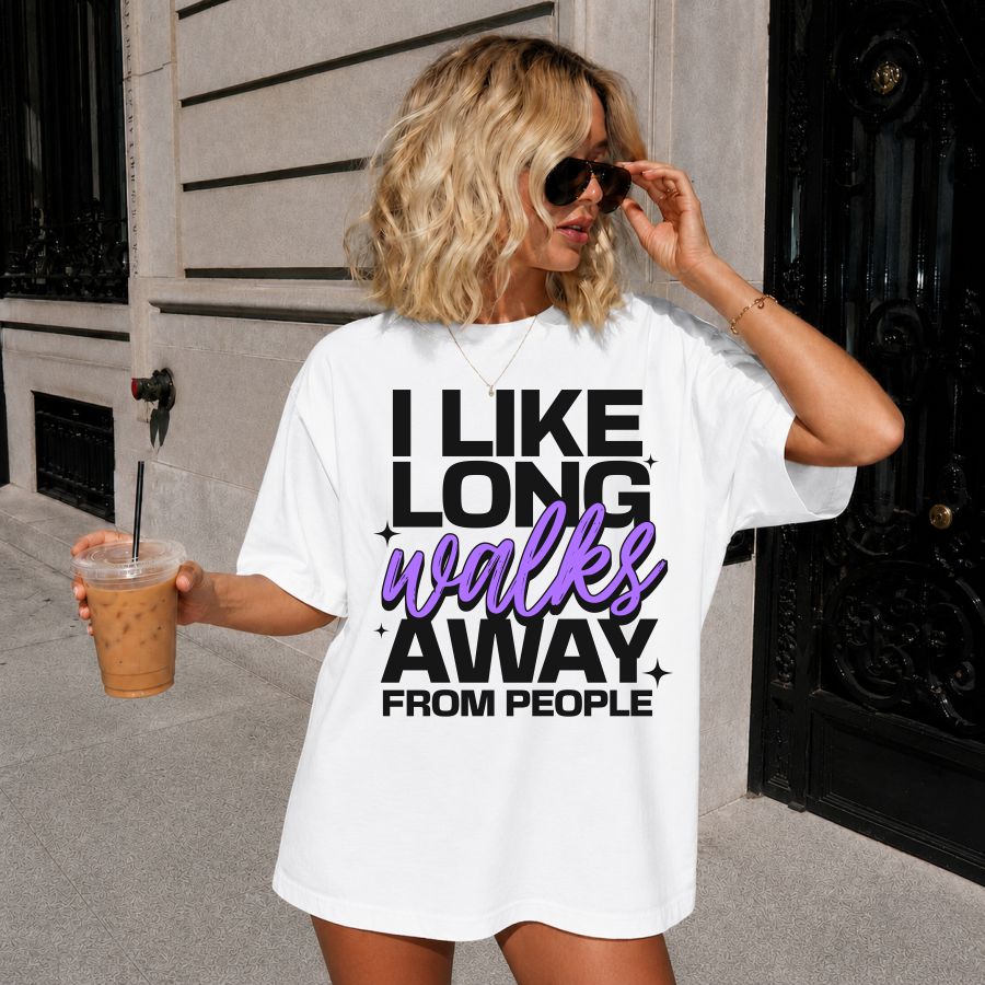 I Like Long Walks Aways From People