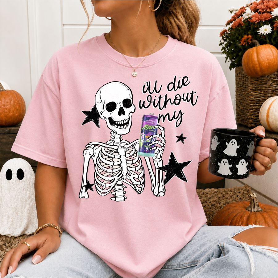 I'll Die Without my Alani Skeleton
