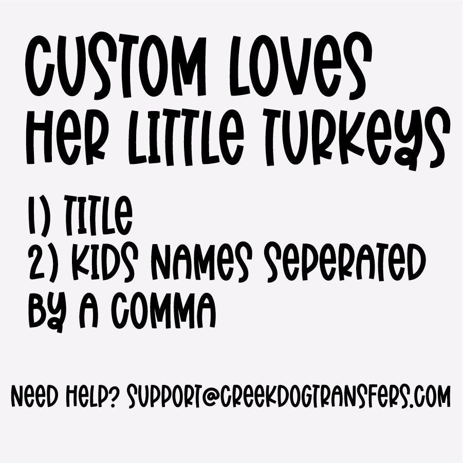 Custom Loves Her Little Turkeys