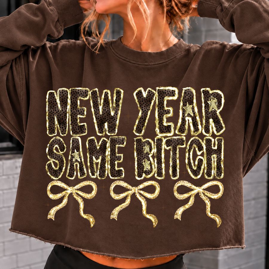 New Year Same Bi**h