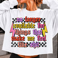 No Longer Available for Things that Make Me Feel Like S**t
