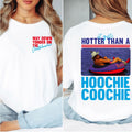 It Gets Hotter Than a Hoochie Coocie 2 part