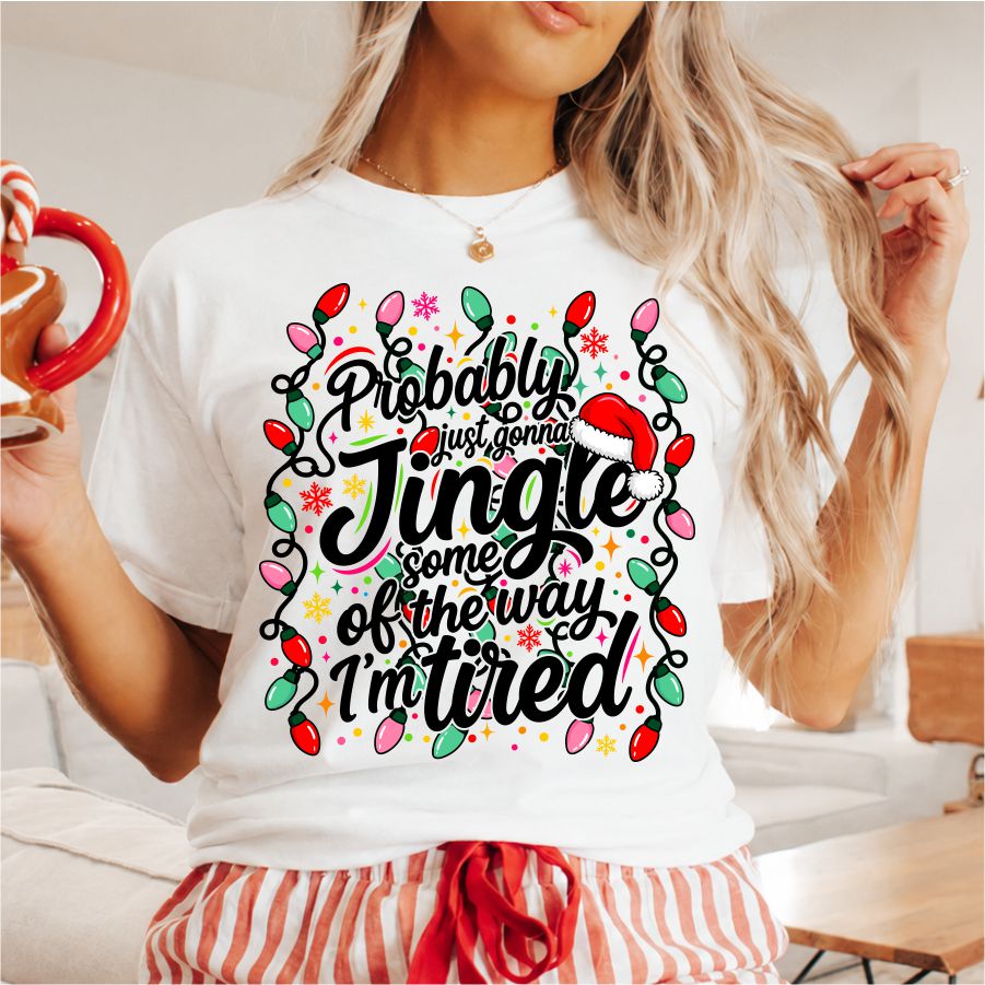 Probably Just Gonna Jingle Some of the Way I'm Tired